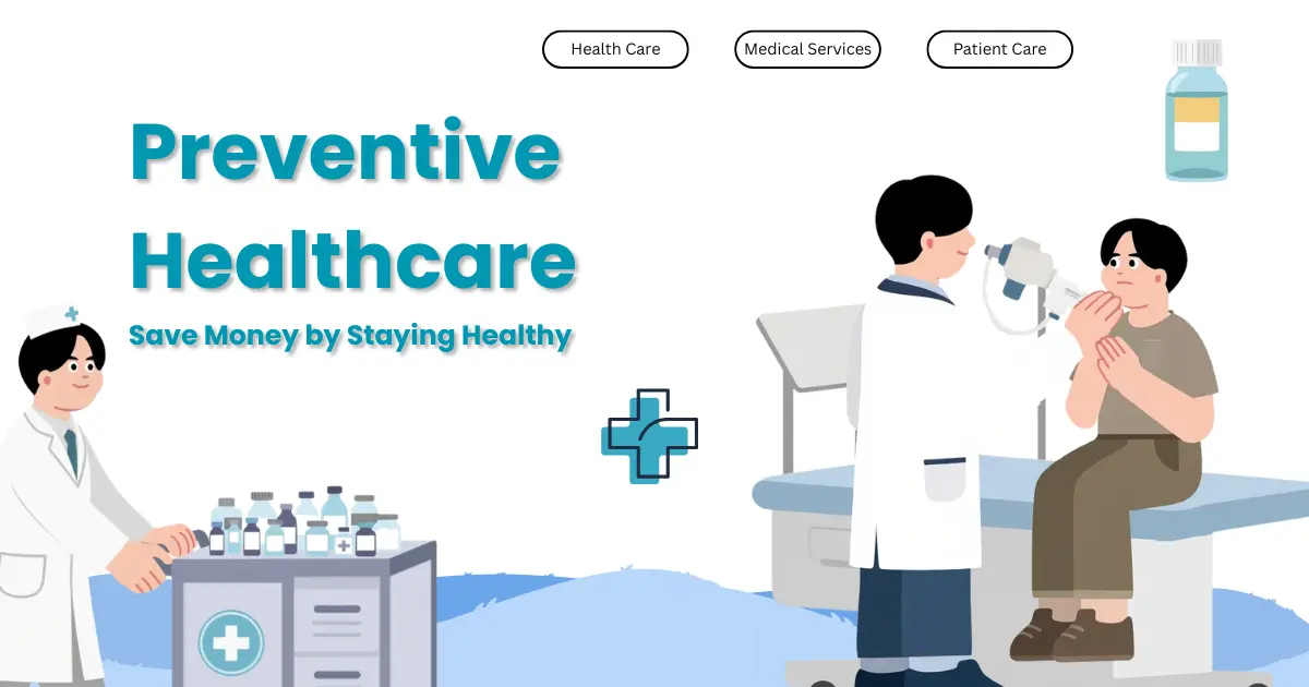 Preventive Healthcare: Save Money by Staying Healthy